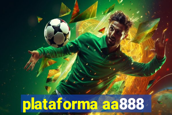 plataforma aa888